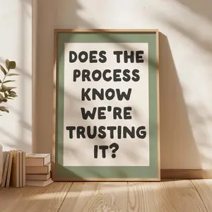 Does The Process Know We're Trusting It Print, Motivational Poster, Desk Decor, Dopamine Decor, Preppy Wall Art, Apartment Decor, Girly Art