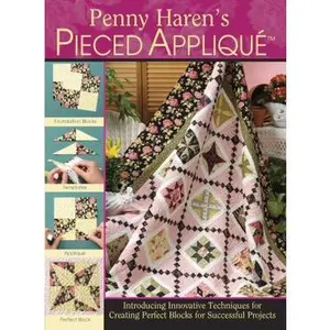 USED-Penny Haren's Pieced Applique: Introducing Innovative Techniques for Creating Perfect Blocks for Successful Projects by Haren, Penny (Spiral-bound)