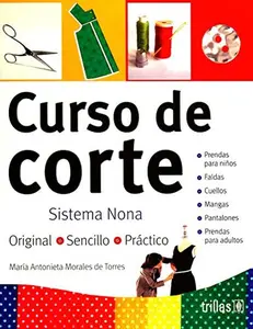 USED-Curso de corte/ Pattern Cutting Course: Sistema Nona (Spanish Edition) by Maria Antonieta Morales de Torres (Paperback)