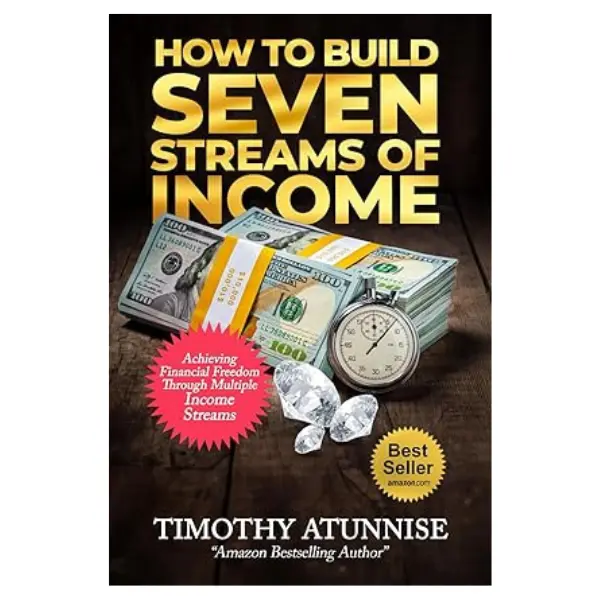 How to Build Seven Streams of Income: Achieving Financial Freedom Through Multiple Income Streams (Financial Freedom Series) paperback