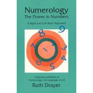 USED-Numerology, the Power in Numbers: A Right and Left Brain Approach by Ruth Drayer (Paperback)