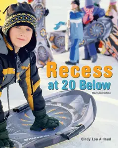 USED-Recess at 20 Below by Aillaud, Cindy Lou (Paperback)