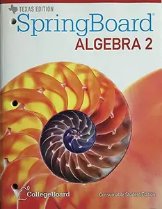 USED-Texas - Spring Board Algebra 2 - Consumable Student Edition by College Board (Paperback)