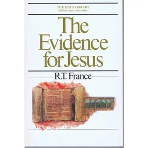USED-The Evidence for Jesus (The Jesus Library) by R. T. France (Paperback)