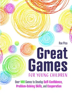 USED-Great Games for Young Children: Over 100 Games to Develop Self-Confidence, Problem-Solving Skills, and Cooperation by Pica, Rae (Paperback)