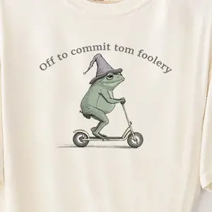 Off to Commit Tom Foolery  Frog T-shirt: Funny Weirdcore Sarcastic Tee Hoodie - Sweatshirt