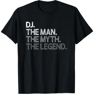 DJ Disc Jockey The Man Myth Legend Gift T-Shirt,Made in USA