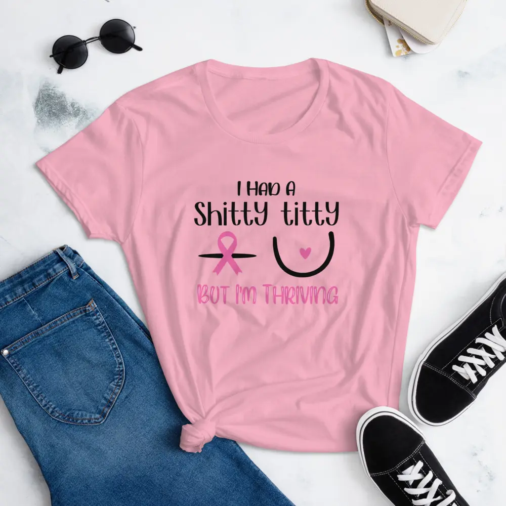 I Had A Shitty Titty - Women's short sleeve t-shirt