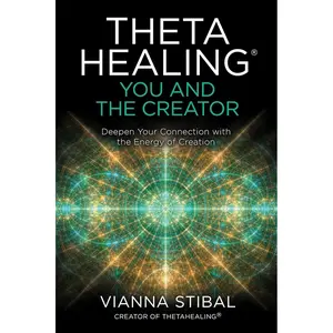 ThetaHealing®: You and the Creator: Deepen Your Connection with the Energy of Creation Paperback – November 24, 2020