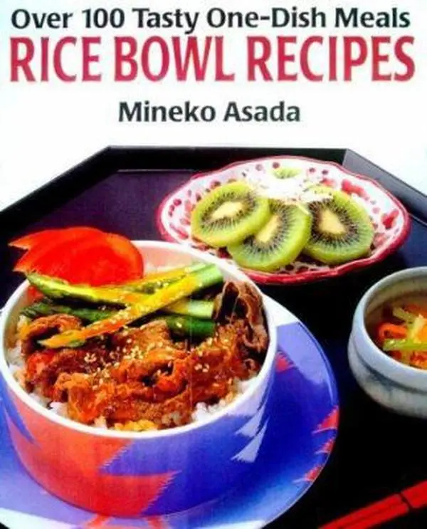 USED Book - Rice Bowl Recipes: Over 100 Tasty One-Dish Meals by Mineko Asada (Paperback) - english