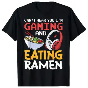 Funny Gaming Ramen Graphic Tee Can't Hear You I'm Gaming & Eating Ramen T-Shirt for Gamers