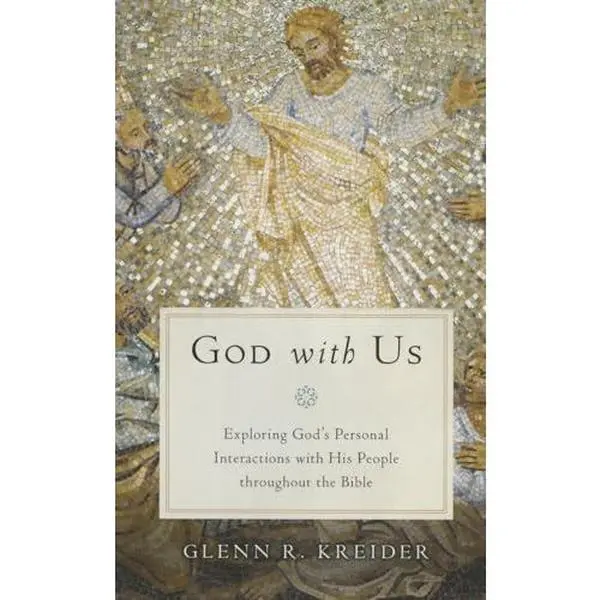 USED-God with Us: Exploring God's Personal Interactions with His People Throughout the Bible by Kreider, Glenn R. (Paperback)