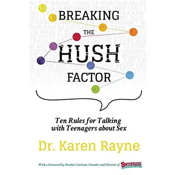 USED Book - Breaking the Hush Factor: Ten Rules for Talking with Teenagers about Sex by Rayne, Karen (Paperback) - english