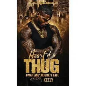 Heart of a Thug: Omar and Keisha's Tale -- Keely, Hardcover