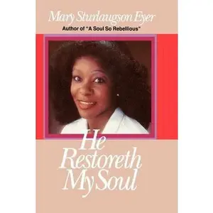 USED-He restoreth my soul by Mary Sturlaugson Eyer (Paperback)