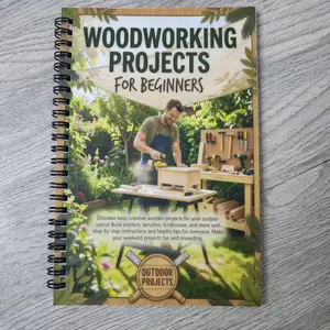 Modern Beginner Outdoor Woodworking Project Book, Simple Step-By-Step DIY Wooden Garden Furniture Guide, Easy Weekend Projects for Complete Beginners