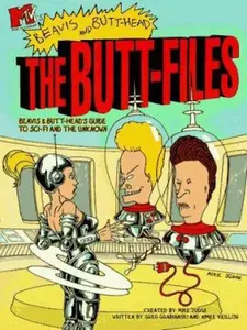 USED-MTV'S BEAVIS AND BUTT HEAD THE BUTT FILES: Beavis and Butt-Head's Guide to Sci-fi and the Unknown by Greg Grabianski (Paperback)