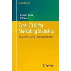 USED-Excel 2016 for Marketing Statistics: A Guide to Solving Practical Problems by Quirk, Thomas J. (Paperback)