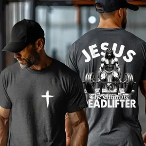 Jesus The Ultimate Deadlifter T-Shirt, Funny Jesus Tee, Christian Workout Shirt, Gym Faith Tee Religious Fitness Apparel with Motivational, Oversized Cotton Tee