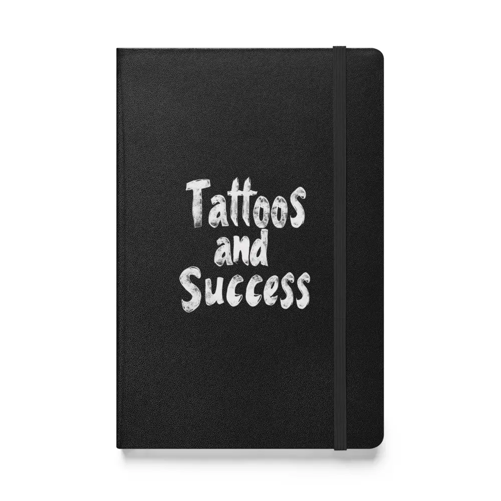 Tattoos and Success Hardcover Bound Journal Notebook Planner