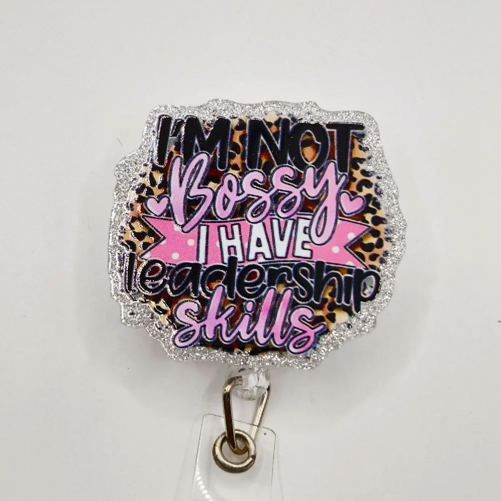 I'm Not Bossy I Have Leadership Skills Glitter Acrylic Animal Print Retractable Badge ID Reel Belt or Alligator Clip id badge great gift retractable clip