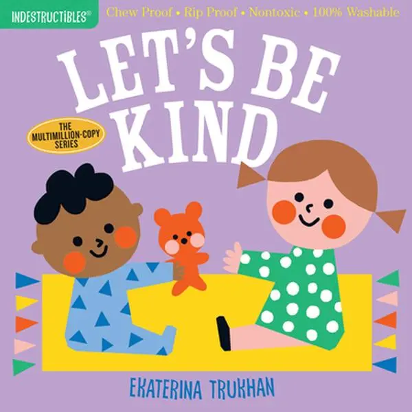 USED Book - Indestructibles (the Original): Let's Be Kind (a First Book of Manners): Chew Proof - Rip Proof - Nontoxic - 100% Washable (Book for Babies, Newborn B (Paperback) - english
