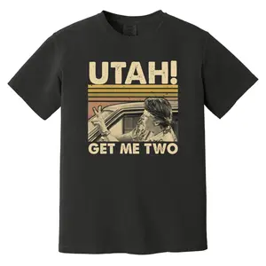 Utah Get Me Two Vintage T-shirt, Hoodie, Sweatshirt, Funny Retro Quote Shirt, Classic College Fan Apparel, Casual Unisex Top,underwear double print vintage