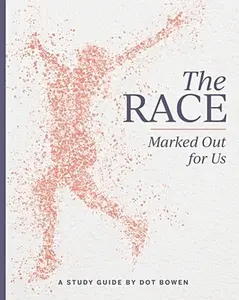 USED-The Race Marked Out for Us: Study Guide by Bowen, Dot (Paperback)