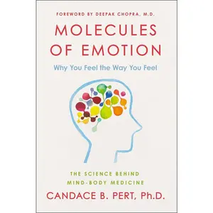 USED-Molecules of Emotion: Why You Feel the Way You Feel by Pert, Candace B. (Paperback)