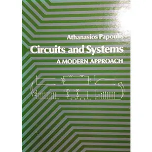 USED-Circuits and Systems: A Modern Approach (The ^AOxford Series in Electrical and Computer Engineering) by Athanasios Papoulis (Hardcover)