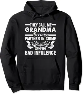 Call me Grandma Partner in Crime Bad Influence - Gigi Mimi Pullover Hoodie - Dirkschm Shop 67B0B37KW25W