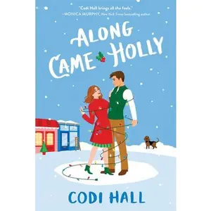 Along Came Holly -- Codi Hall - Paperback