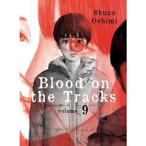 Blood on the Tracks 9 -- Shuzo Oshimi - Paperback