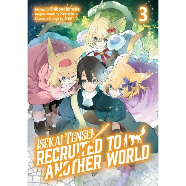 Isekai Tensei: Recruited to Another World: Volume 3 (Manga) -- Kenichi - Paperback