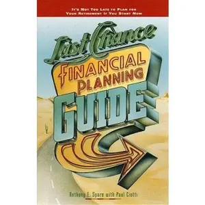 USED-Last Chance Financial Planning Guide: It's Not Too Late to Plan for Your Retirement If You Start Now by Anthony Spare (Paperback)