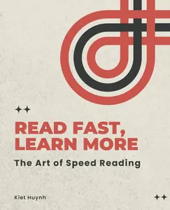 Read Fast, Learn More: The Art of Speed Reading