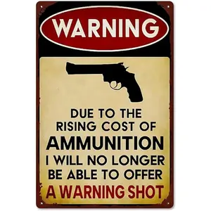 Warning Sign Declares No Warning Shots Due to Ammo Costs Rustic Aluminum Wall Art & Metal Tin Sign - 8x12in Vintage Indoor Outdoor Decor for Home, Office, Cafe, Yard & Garden