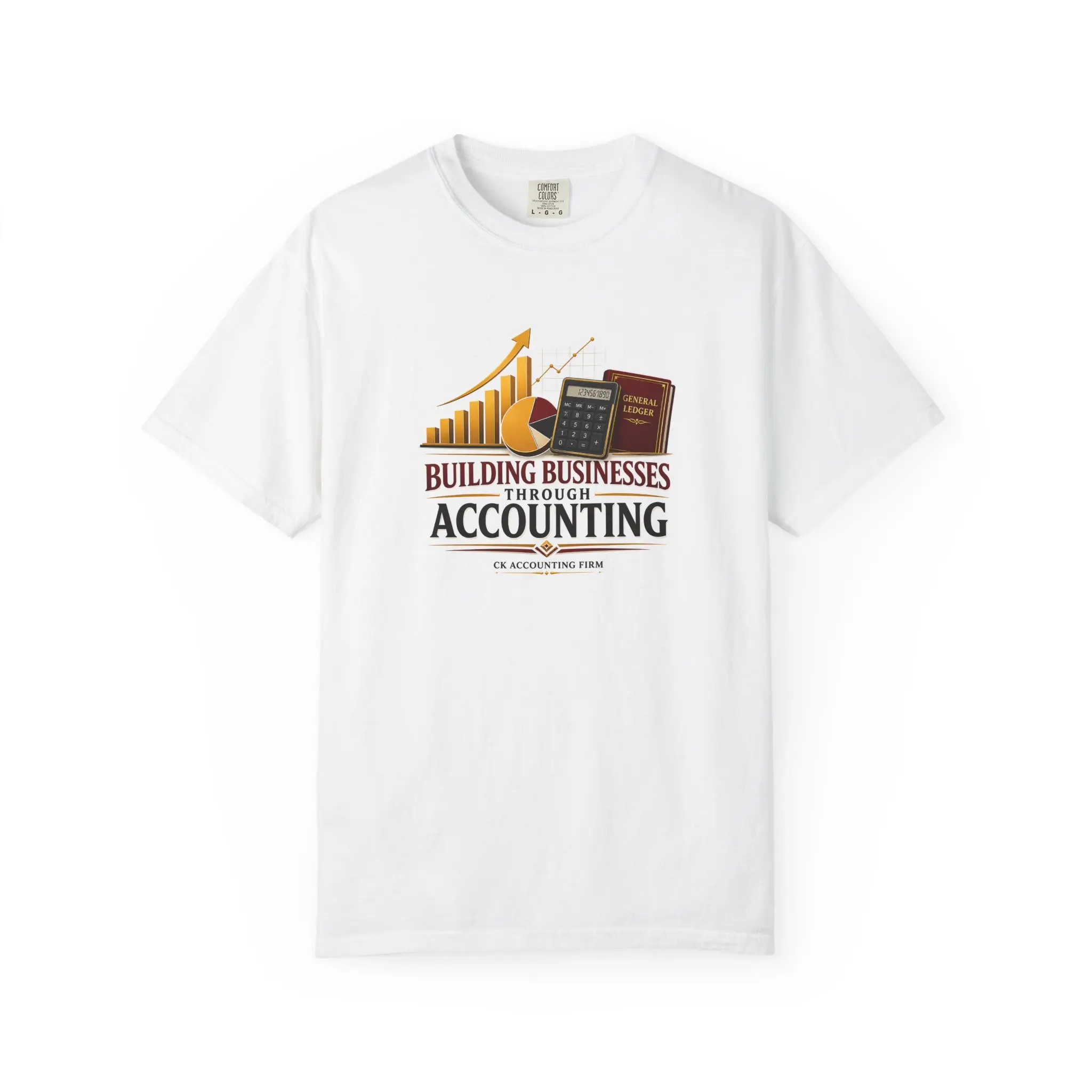BUILDING BUSINESSES THROUGH ACCOUNTING T-Shirt | Accountant Graphic Tee by CK ACCOUNTING FIRM & LOVE