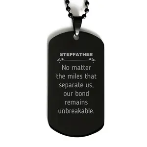 Stepfather Long Distance Relationship Gifts, No matter the miles that separate us, Cute Love Black Dog Tag For Stepfather, Birthday Christmas Unique Gifts For Stepfather