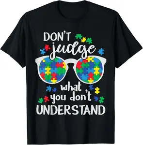 Don't Judge Understand Love Autistic Autism Awareness T-Shirt