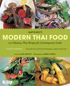 USED-Modern Thai Food: 100 Fabulous Thai Recipes for Contemporary Cooks (a Thai Cookbook) by Boetz, Martin (Paperback)