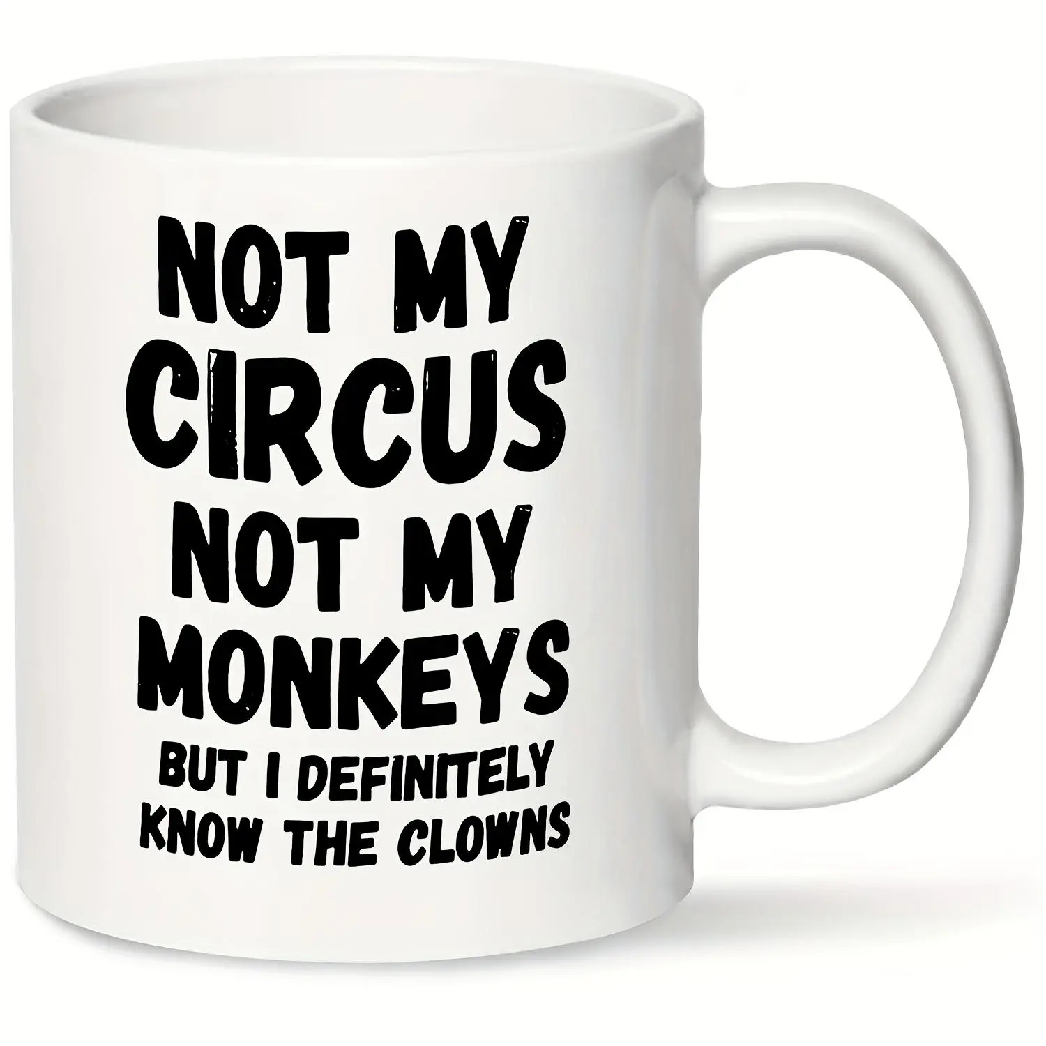 Not My Circus, Not My Monkey" 11oz Ceramic Coffee Cup-Perfect for Bosses, Colleagues and Family | Inspiring and Ironic Gift Ideas | Reusable Thermos Cup for All Seasons