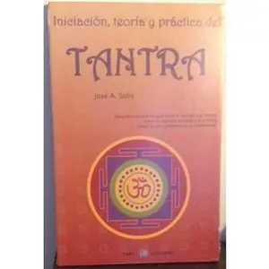 USED-Iniciación, teoría y práctica del tantra by José Antonio Solís (Paperback)