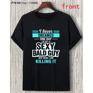 Killing It Sexy Bald Guy Tee – Bold Confidence Casual Shirt