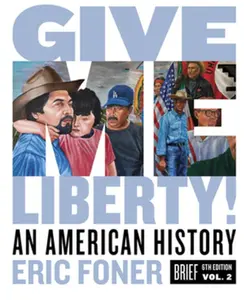 USED-Give Me Liberty!: An American History by Foner, Eric (Paperback)