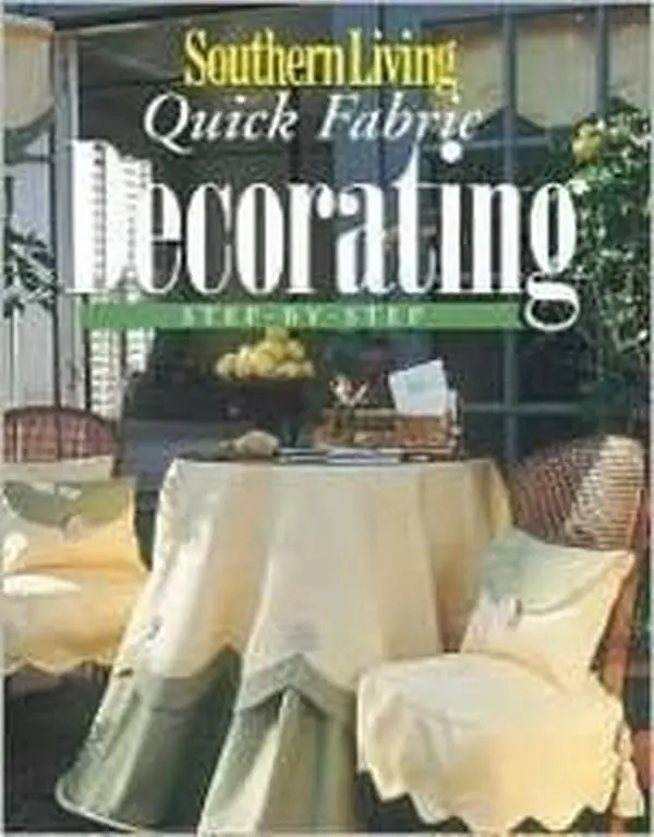 Used Fabric Decorating Tutorial Book - Southern Living Quick Step-by-Step Guide by Oxmoor House Staff (Paperback, Home Design Resource)