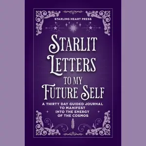 Starlit Letters to My Future Self | Guided Manifestation Journal for Vision, Intention & Self-Discovery