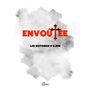 USED-Envoûtée: Les Histoires d’AJMM (French Edition) by Albert Junior Mbog Mbog (Paperback)