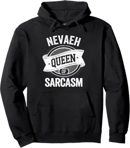 NEVAEH Cute Queen Of Sarcasm NEVAEH Name Pullover Hoodie - Lorenzoc Shop 91B0DQ2D9W4B