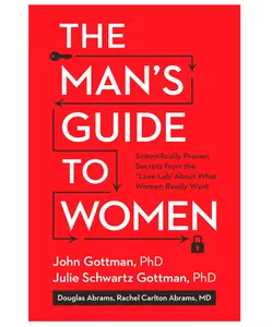 The Man's Guide to Women: Scientifically Proven Secrets from the Love Lab About What Women Really Want